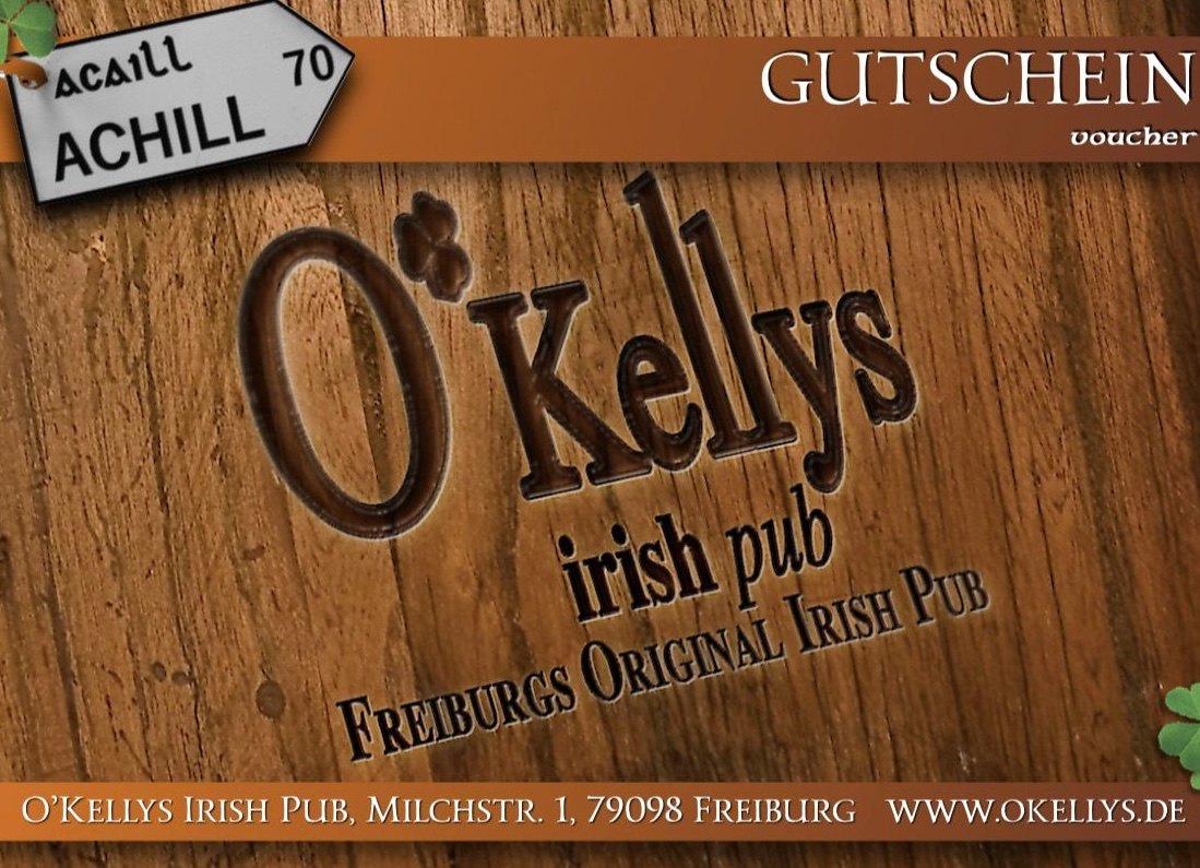 Our Gutschein (gift voucher): O'Kellys Irish Pub, Milchstr. 1, 79098 Freiburg